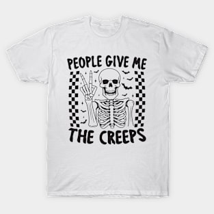 "People Give Me The Creeps" Funny Skeleton T-Shirt